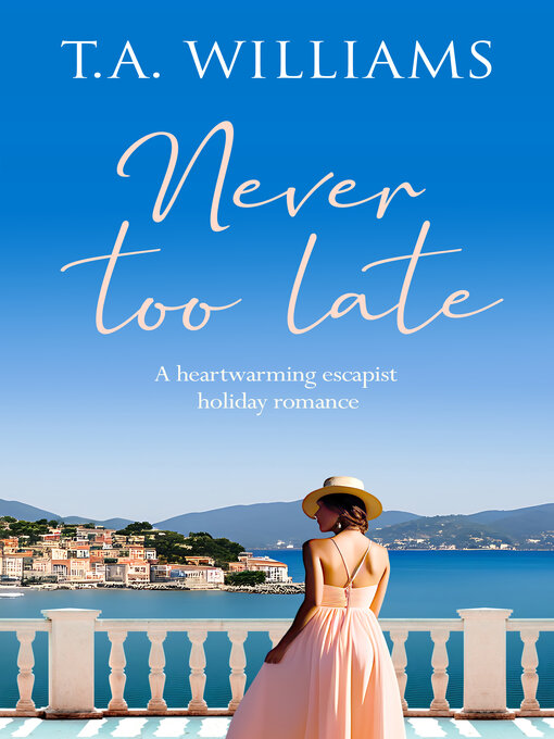 Title details for Never Too Late by T.A. Williams - Available